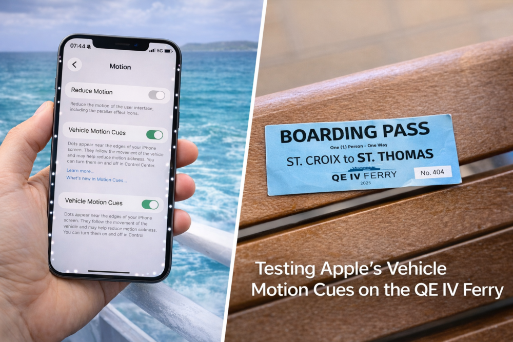 Split feature image showing Apple’s Vehicle Motion Cues setting on an iPhone next to a QE IV ferry boarding pass for travel from St. Croix to St. Thomas.