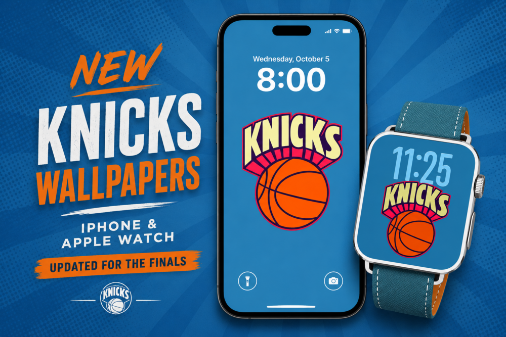 Promotional graphic showcasing custom New York Knicks wallpapers for iPhone and Apple Watch, updated for the NBA Finals.