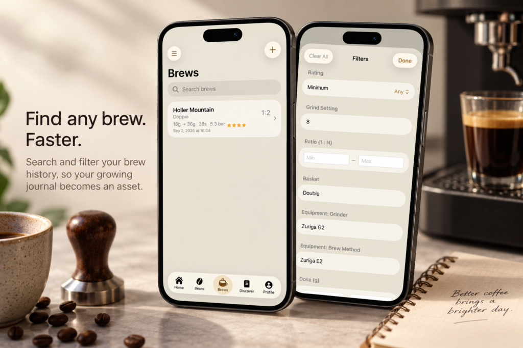 Nine Bar v1.3 feature image showing the Brews search and filtering screens on two iPhones alongside espresso tools and coffee, highlighting faster ways to find brews in a growing journal.